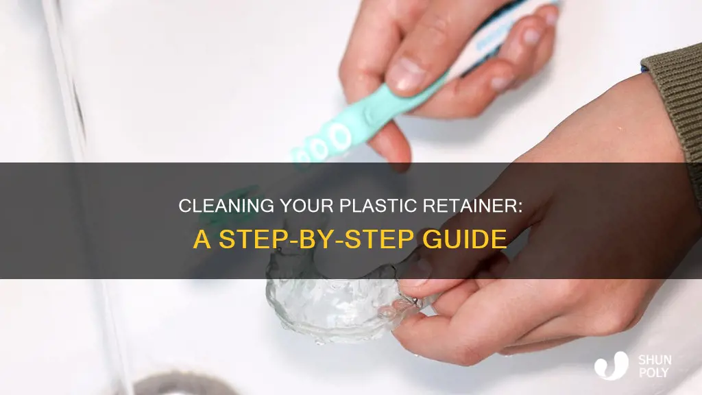 how do i wash my plastic retainer