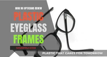 Renewing Plastic Eyeglass Frames: Opticians' Secrets