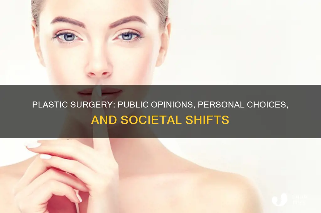 how do people feel about plastic surgery