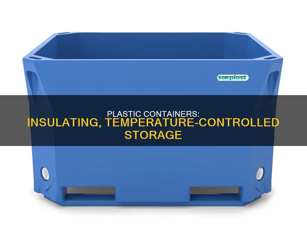 how do plastic containers maintain temperature