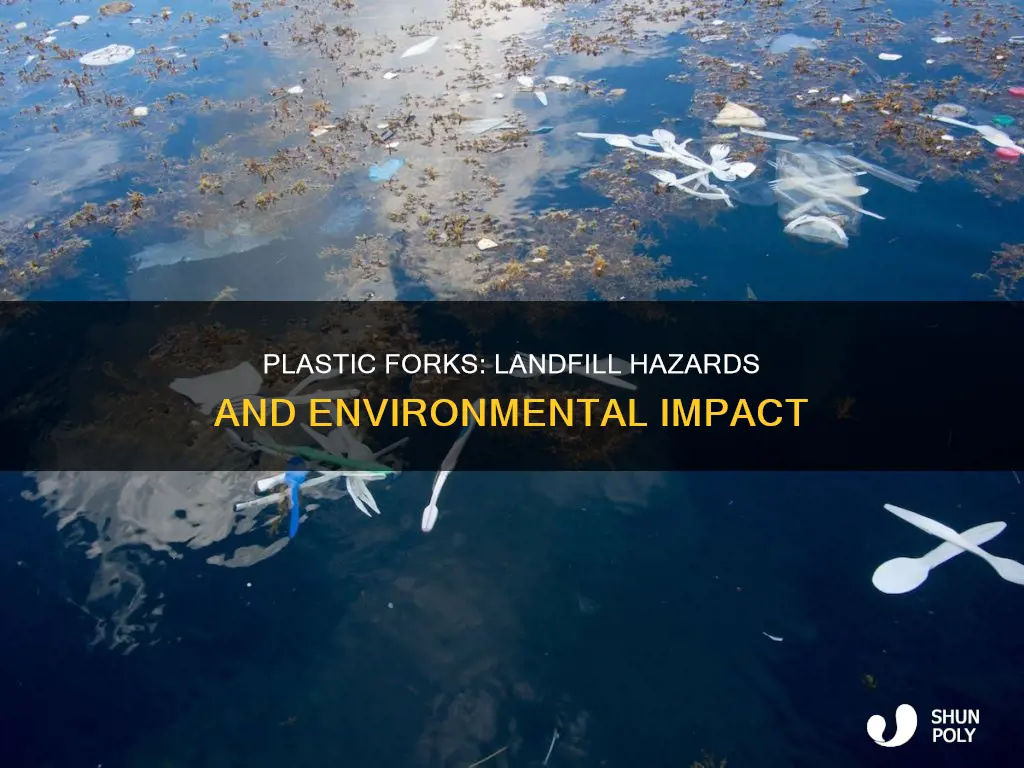 how do plastic fork impact the land