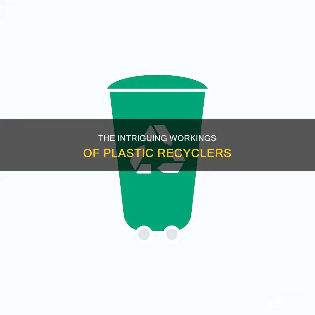 how do plastic recyclers work