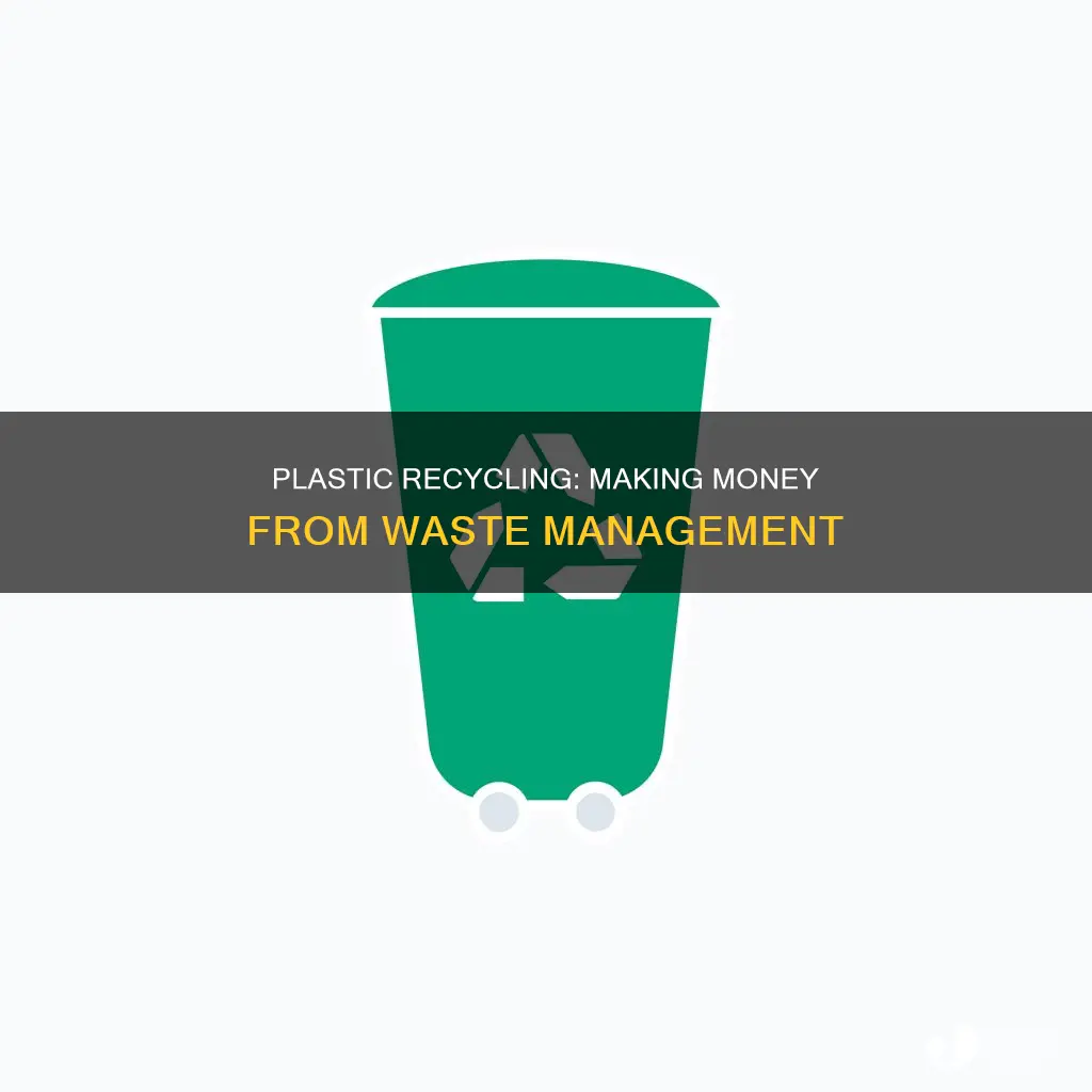 how do plastic recycling companies make money