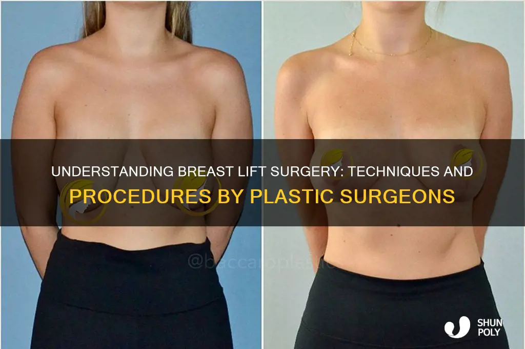 how do plastic surgeons do breast lifts