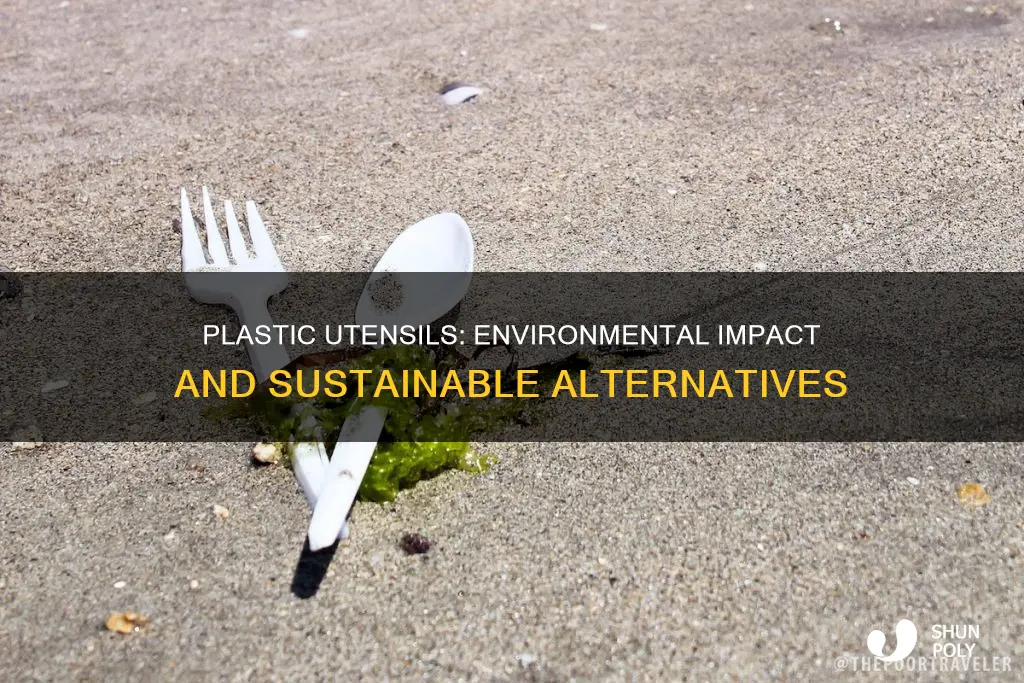 how do plastic utensils affect the environment