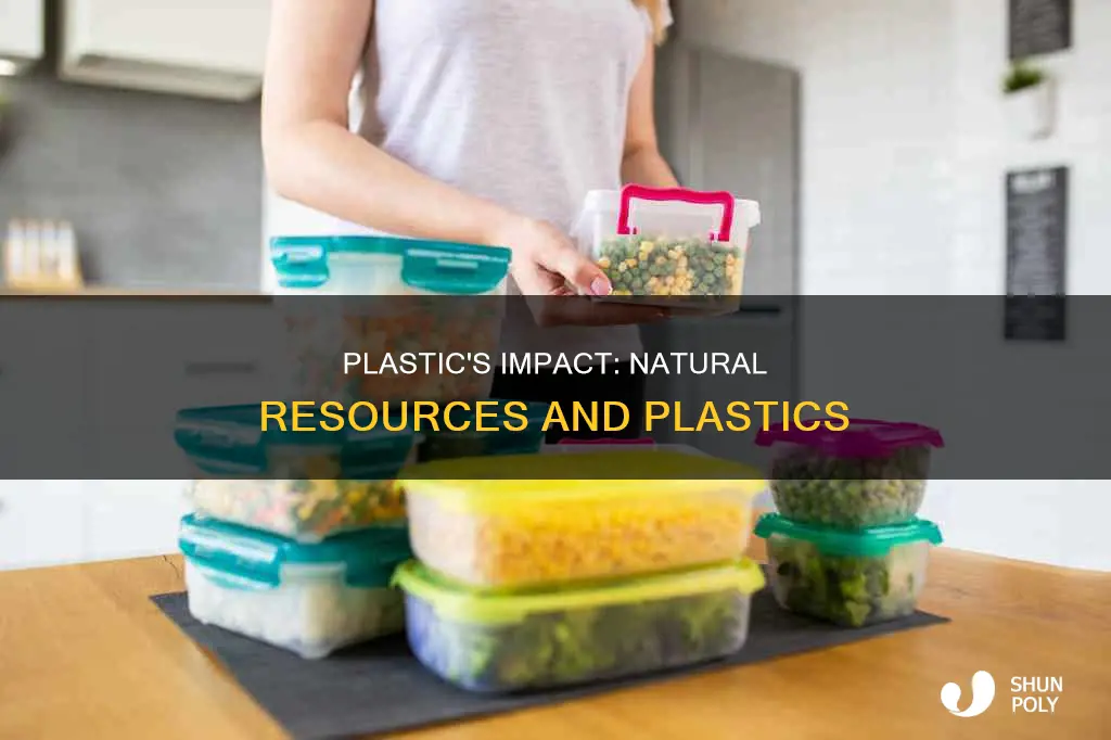 how do plastics involve natural resources