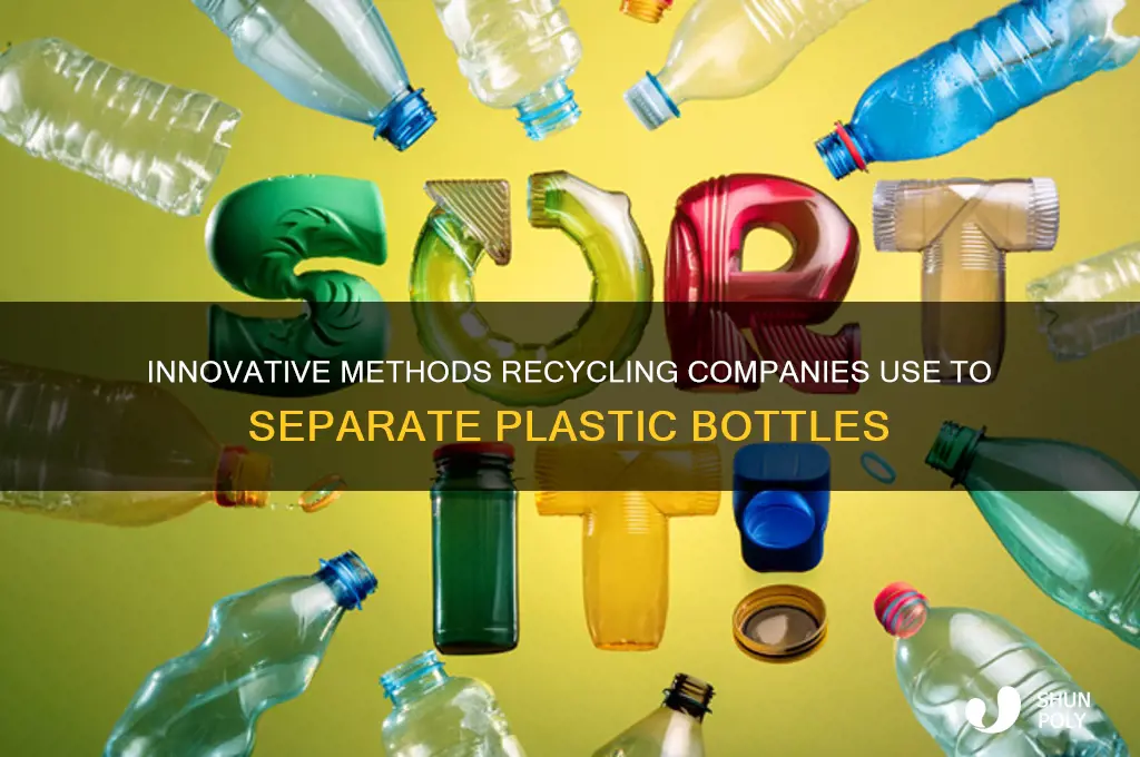 how do recycling companies separate plastic bottles