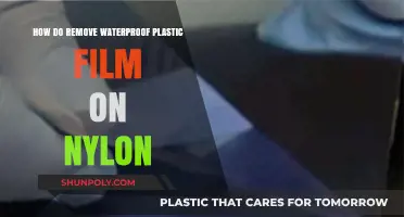 Effective Methods to Remove Waterproof Plastic Film from Nylon Surfaces