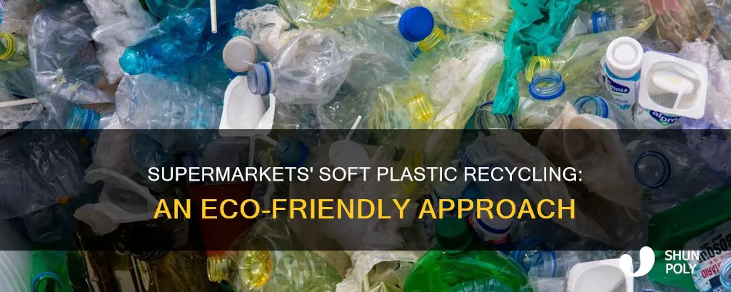 how do supermarkets recycle soft plastics