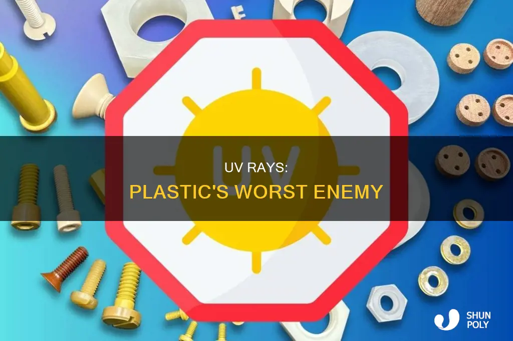 how do uv rays break down plastic