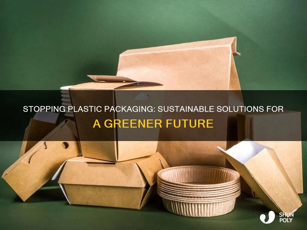 how do we stop plastic packaging