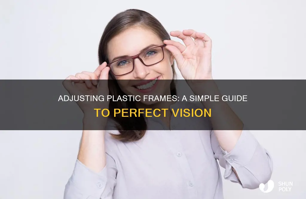 how do you adjust plastic frames