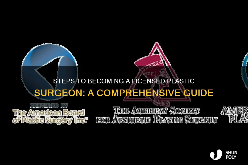 how do you become a licensed plastic surgeon