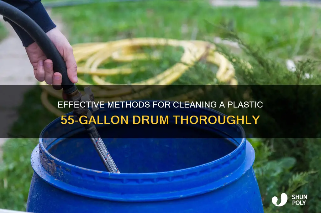 how do you clean a plastic 55 gallon drum