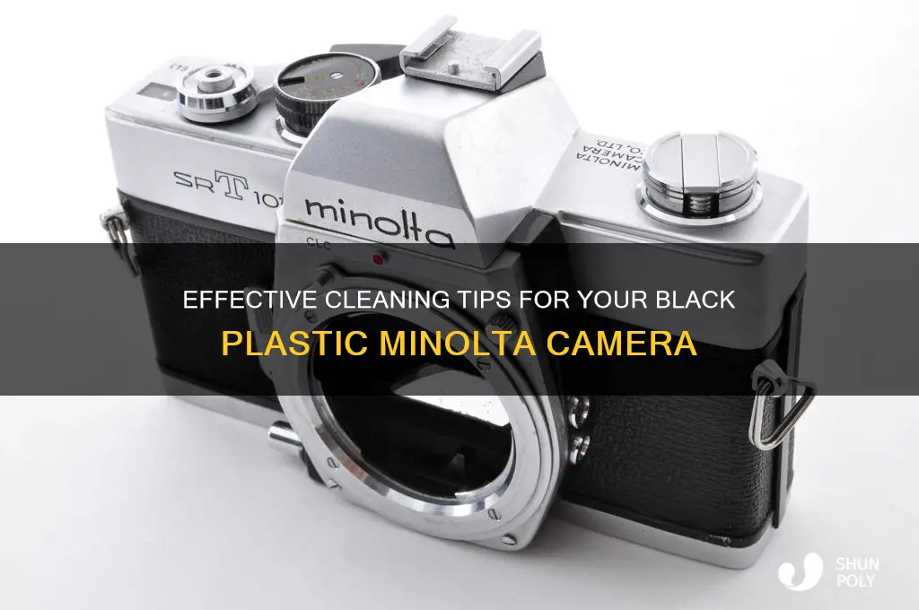 how do you clean black plastic minotla camera