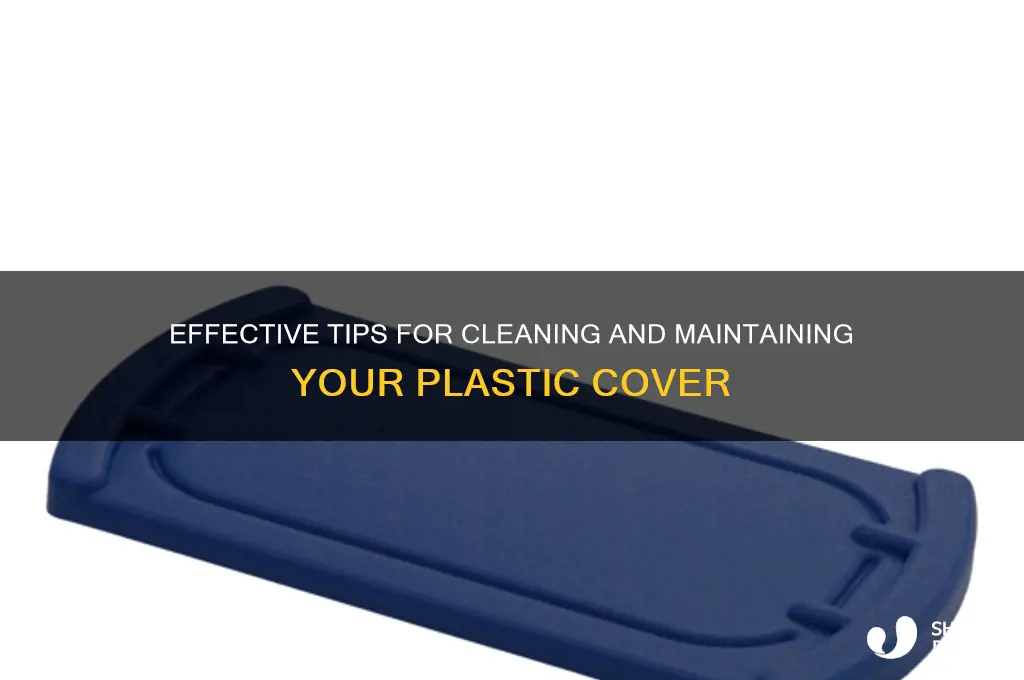 how do you clean the plastic cover