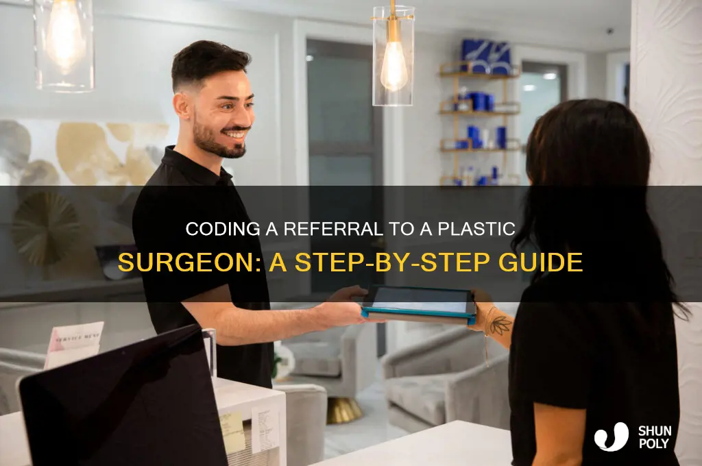 how do you code a referral to a plastic surgeon