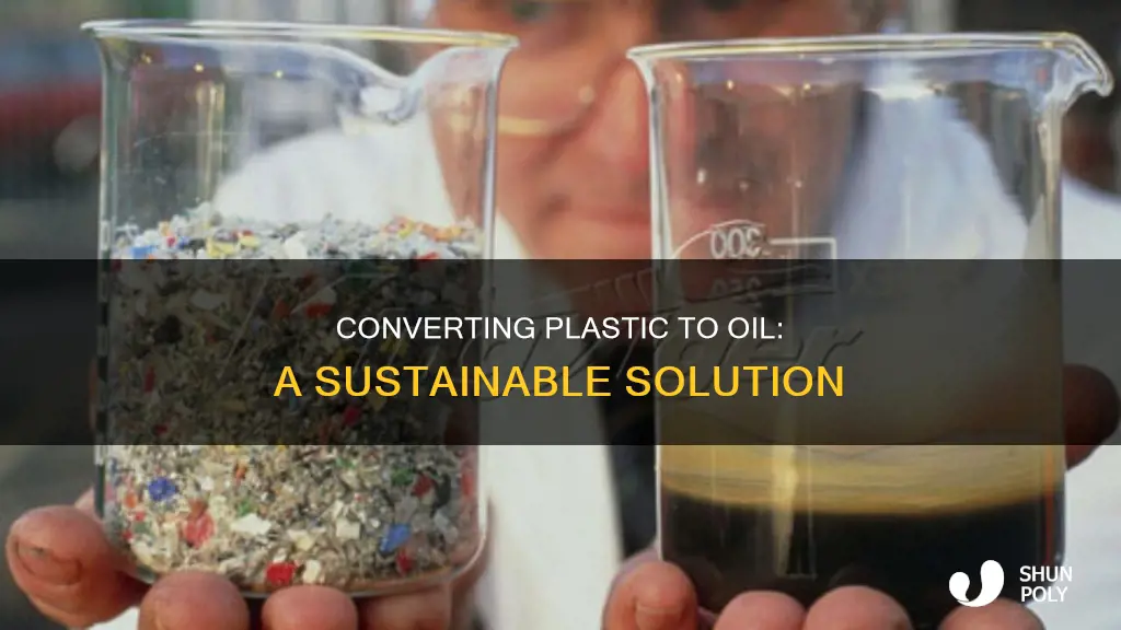 how do you convert plastic to oil