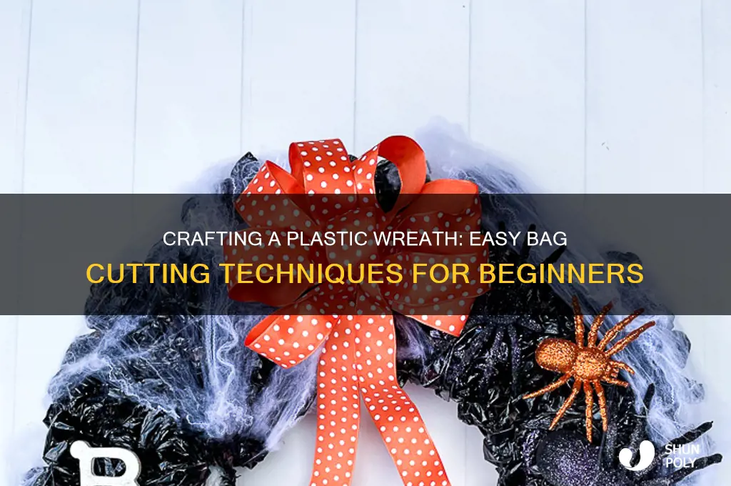 how do you cut the bags for a plastic wreath