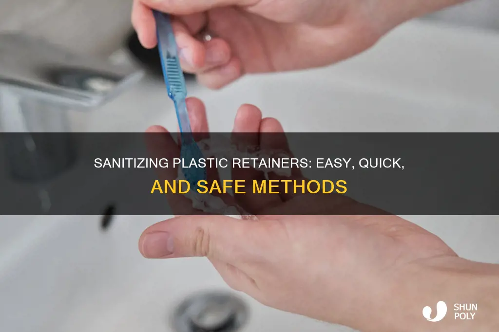 how do you disinfect plastic retainers