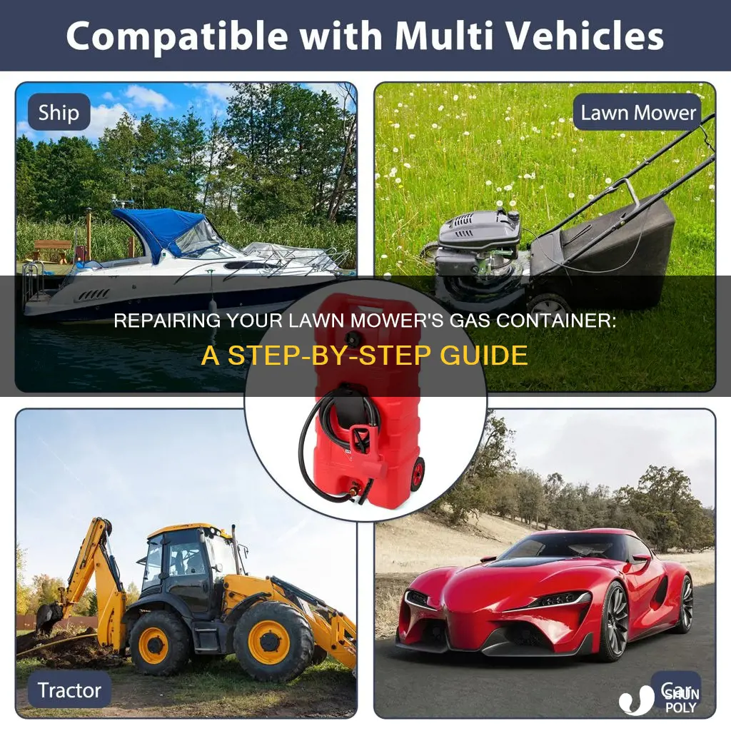 how do you fix a lawn mower gas plastic container