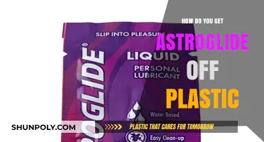 Removing Astroglide from Plastic: Quick and Effective Cleaning Tips