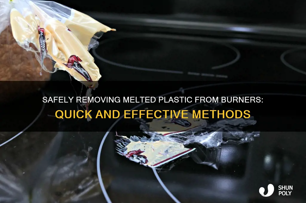 how do you get plastic off a burner