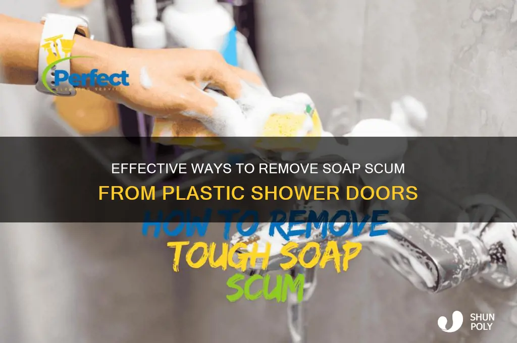 how do you get soap scum off plastic shower doors