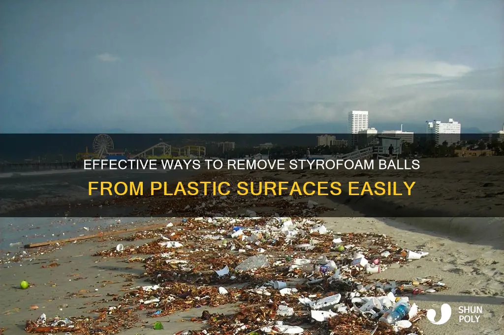 how do you get starafoam balls off plastic