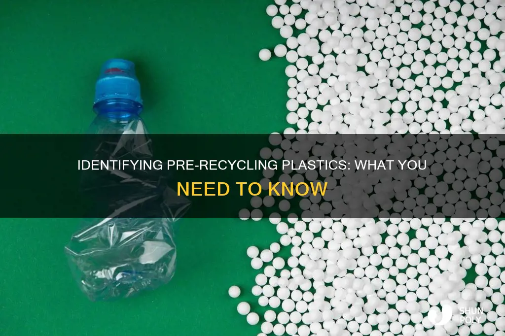how do you identify pre recycling plastics