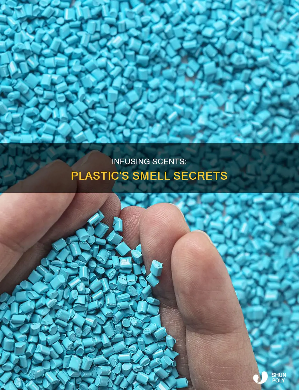 how do you infuse plastic with smell