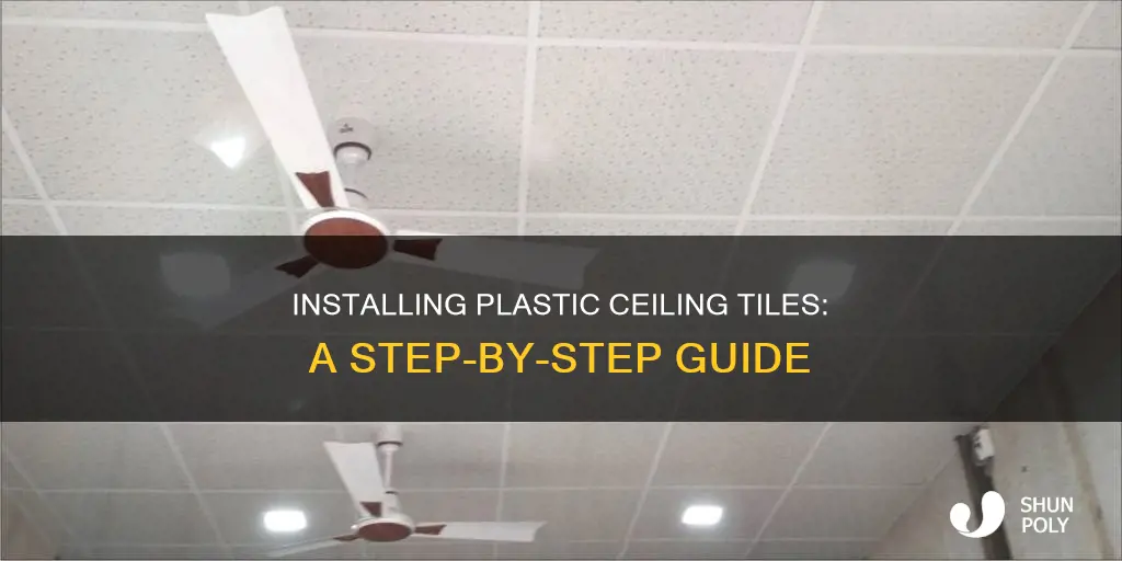 how do you install plastic ceiling tiles