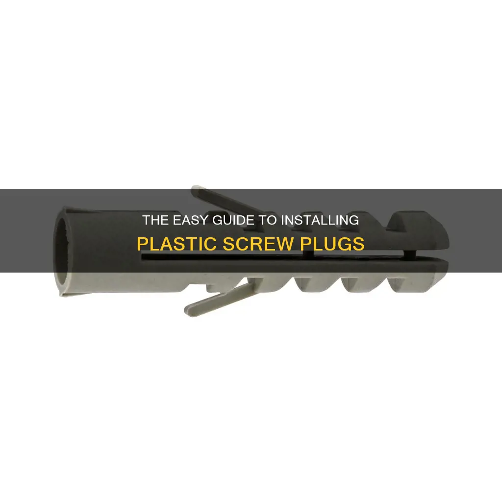how do you install plastic screw plugs