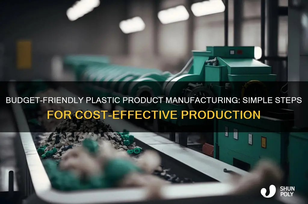 how do you make a cheap plastic product