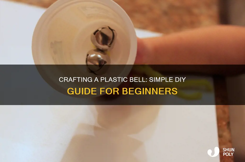 how do you make a plastic bell