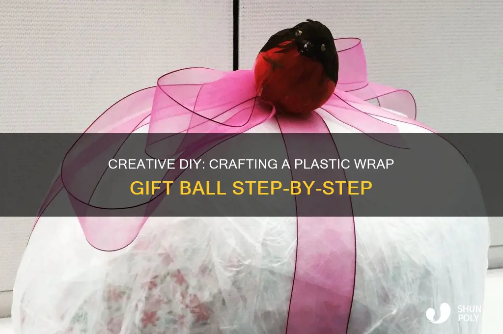 how do you make a plastic wrap gift ball
