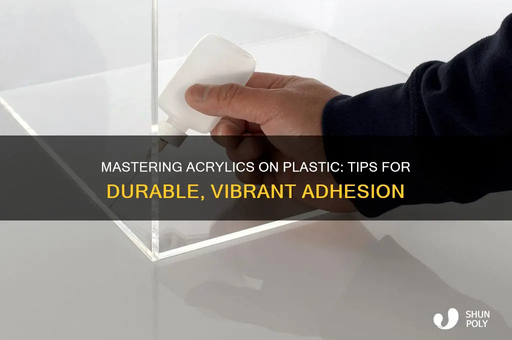 how do you make acrylic paint stick to plastic