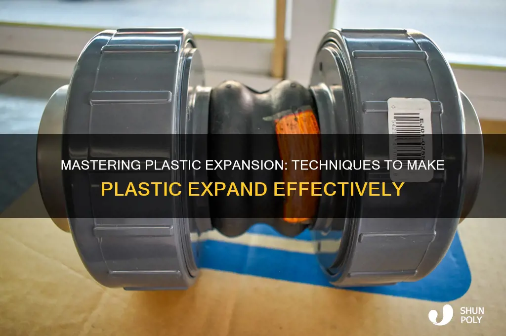 how do you make plastic expand