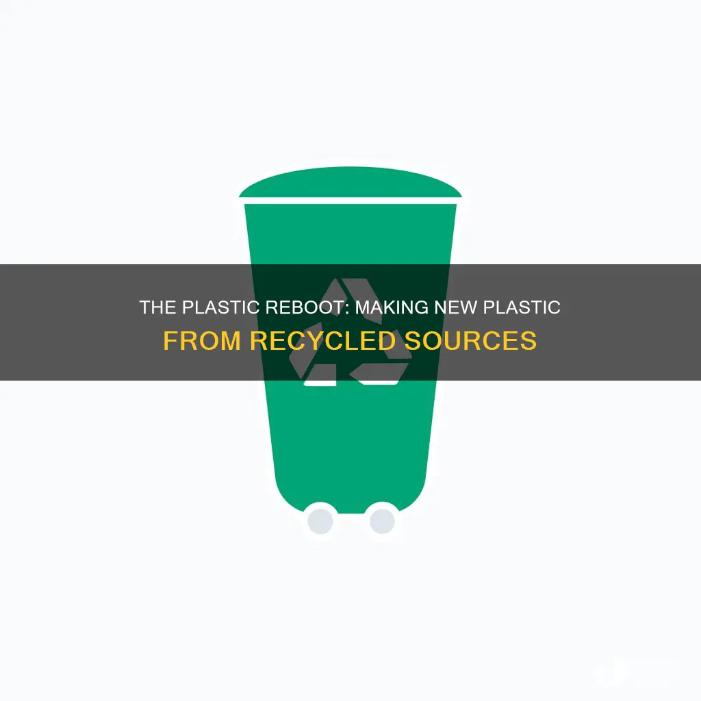 how do you make plastic from recycled plastic