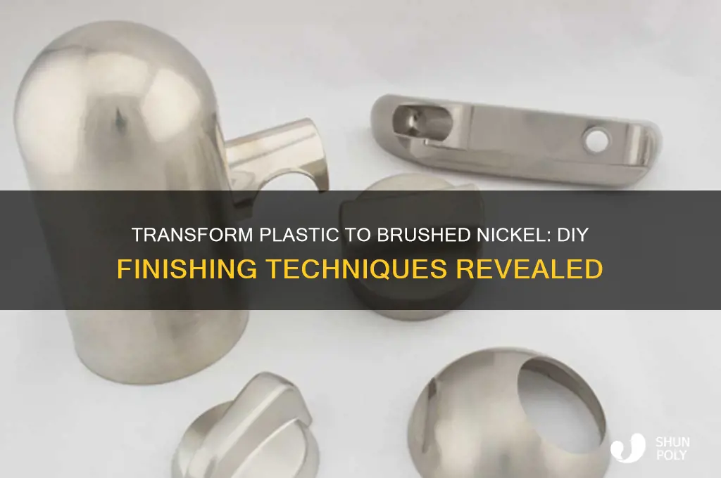 how do you make plastic look like brushed nickel