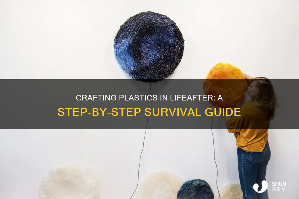 how do you make plastics in lifeafter