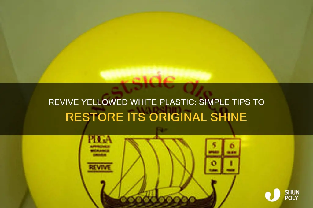 how do you make yellowing white plastic white again