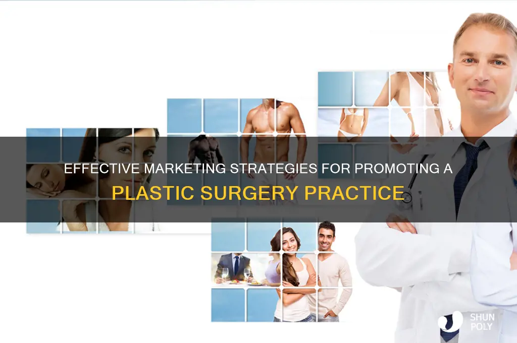 how do you market a plastic surgeon