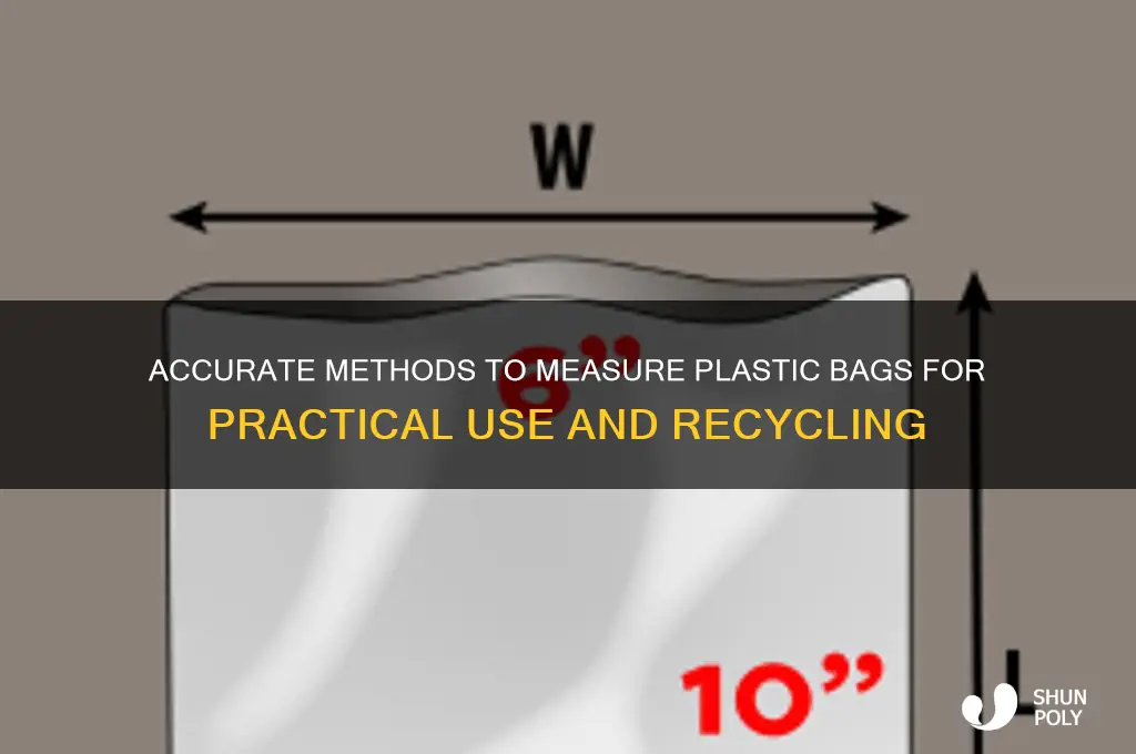 how do you measure a plastic bag