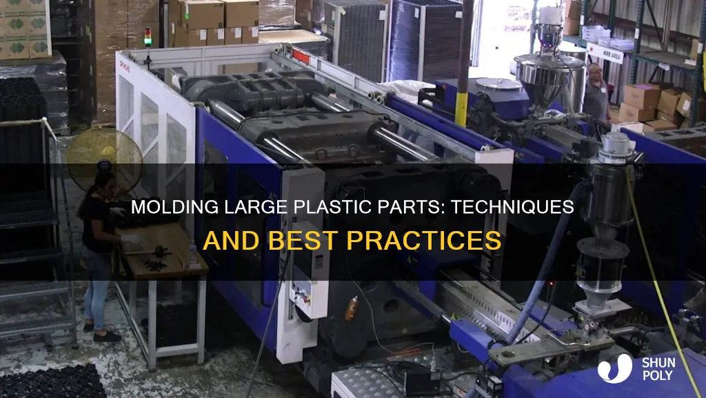 how do you mold large plastic parts
