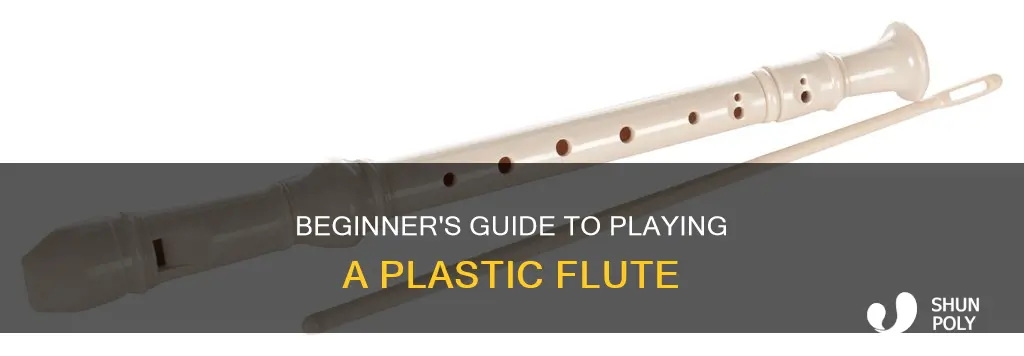 how do you play a plastic flute