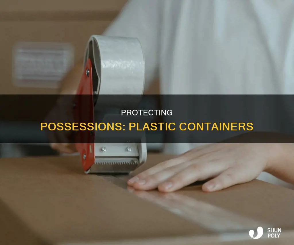 how do you protect belongings stored in plastic containers