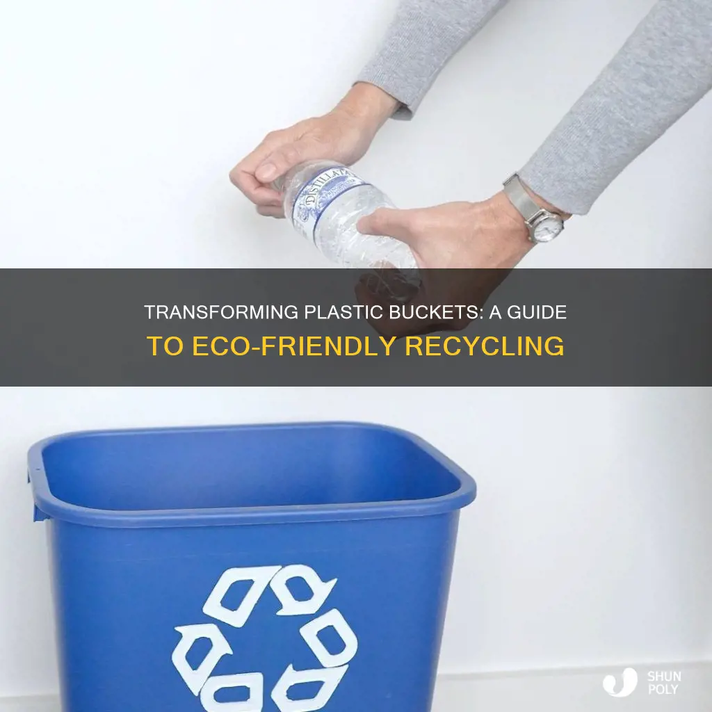 how do you recycle plastic buckets