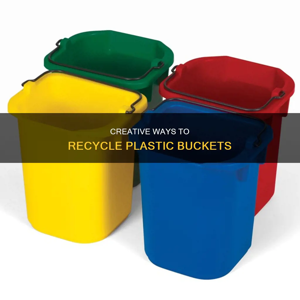 how do you recycle plastic buckets