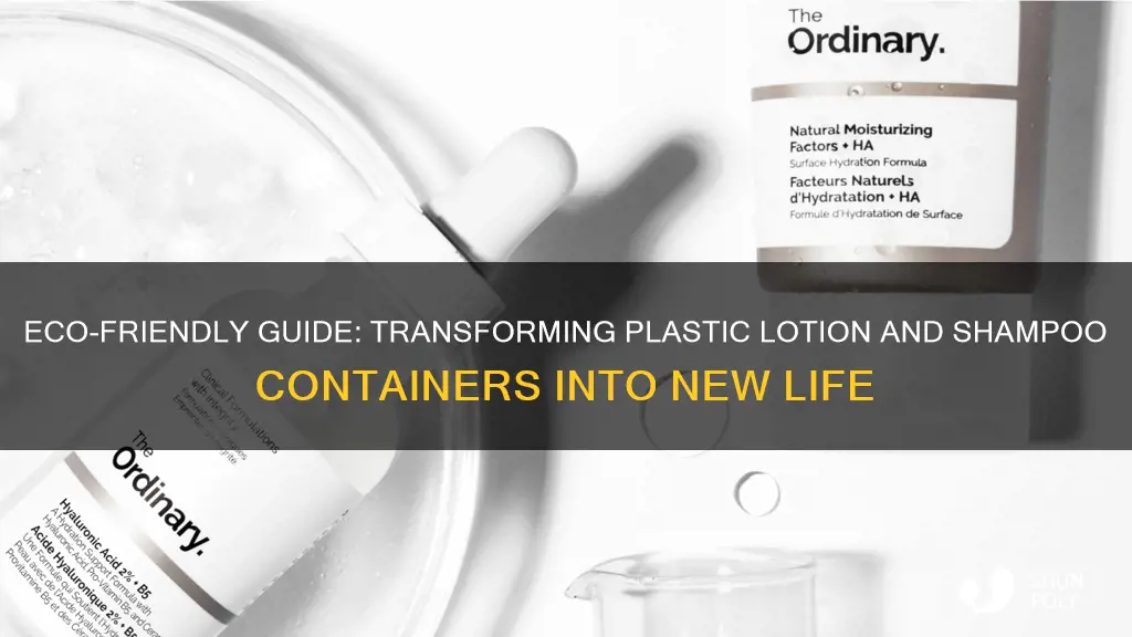 how do you recycle plastic lotion shampoo containers